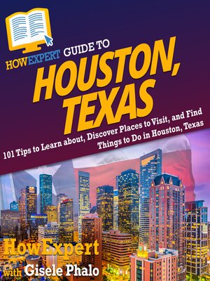 cover image of HowExpert Guide to Houston, Texas